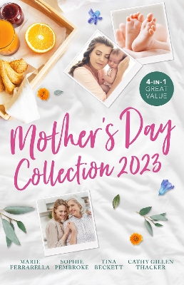 Mother's Day Collection 2023/Adding Up to Family/Second Chance for the Single Mum/Miracle Baby for the Midwife/Lone Star Baby book