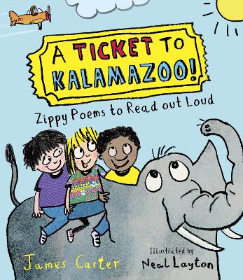 A Ticket to Kalamazoo!: Zippy Poems To Read Out Loud book