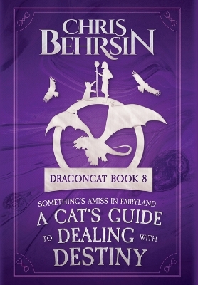 A Cat's Guide to Dealing with Destiny book