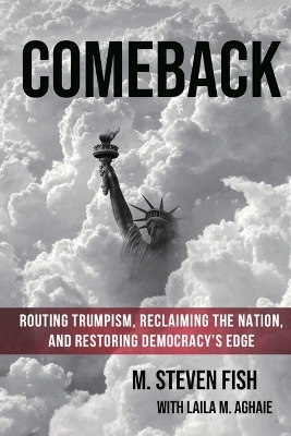 Comeback: Routing Trumpism, Reclaiming the Nation, and Restoring Democracy's Edge book