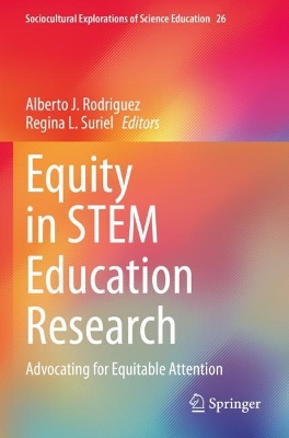 Equity in STEM Education Research: Advocating for Equitable Attention by Alberto J. Rodriguez