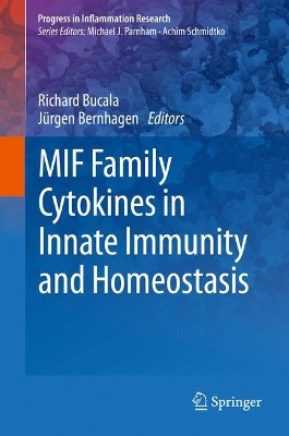 MIF Family Cytokines in Innate Immunity and Homeostasis by Richard Bucala