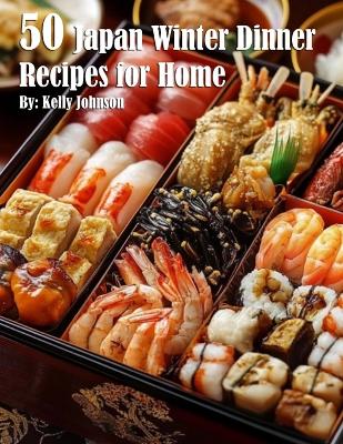 50 Japan Winter Dinner Recipes for Home book