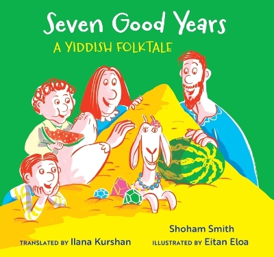 Seven Good Years: A Yiddish Folktale book