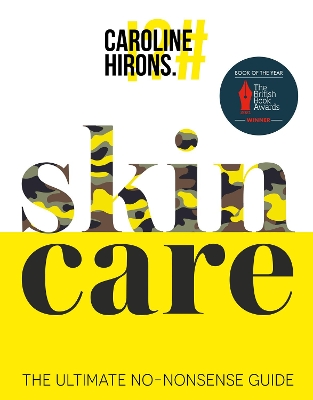 Skincare: The ultimate no-nonsense guide by Caroline Hirons