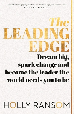 The Leading Edge: Dream big, spark change and become the leader the world needs you to be book