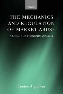 Mechanics and Regulation of Market Abuse book