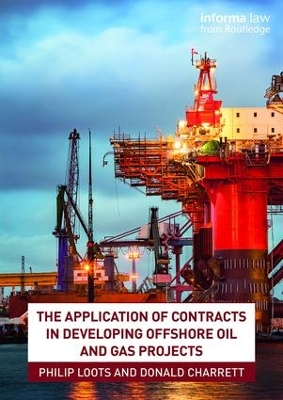 The Application of Contracts in Developing Offshore Oil and Gas Projects book