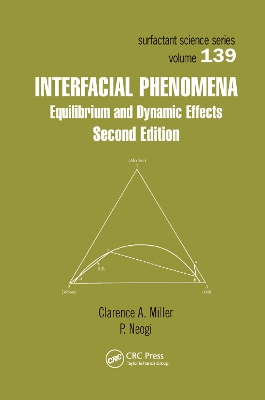 Interfacial Phenomena: Equilibrium and Dynamic Effects, Second Edition by Clarence A. Miller