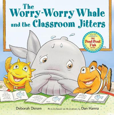 The Worry-Worry Whale and the Classroom Jitters book