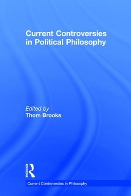 Current Controversies in Political Philosophy book