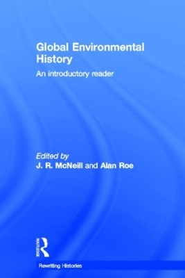 Global Environmental History by John R. McNeill