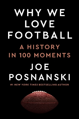 Why We Love Football: A History in 100 Moments book