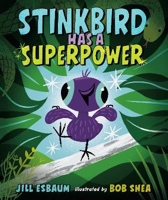 Stinkbird Has a Superpower book