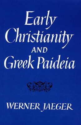 Early Christianity and Greek Paideia book