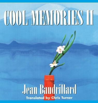 Cool Memories II by Jean Baudrillard