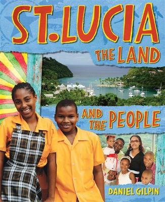 St Lucia: The Land and the People book