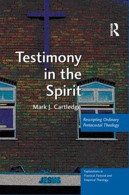 Testimony in the Spirit by Mark J. Cartledge