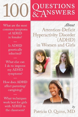 100 Questions & Answers About Attention Deficit Hyperactivity Disorder (ADHD) In Women And Girls book