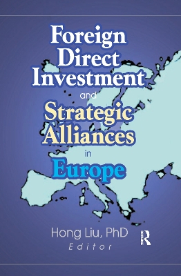 Foreign Direct Investment and Strategic Alliances in Europe book