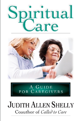 Spiritual Care: A Guide for Caregivers book