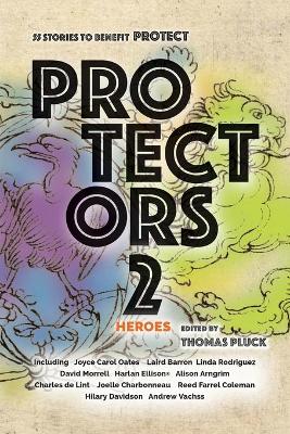 Protectors 2: Heroes: Stories to Benefit PROTECT book