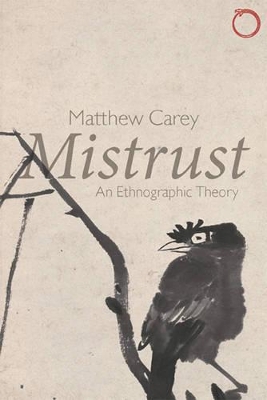 Mistrust - An Ethnographic Theory book