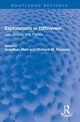 Explorations in Difference: Law, Culture, and Politics by Jonathan Hart