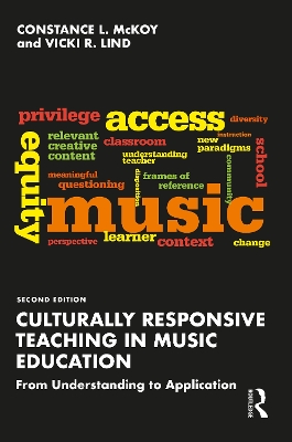 Culturally Responsive Teaching in Music Education: From Understanding to Application by Vicki R. Lind