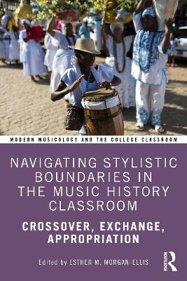 Navigating Stylistic Boundaries in the Music History Classroom: Crossover, Exchange, Appropriation book