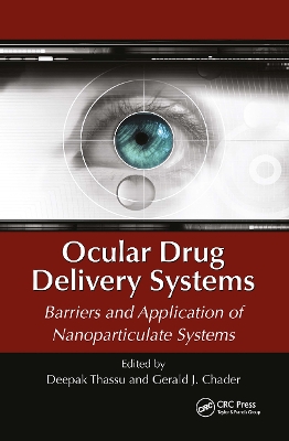 Ocular Drug Delivery Systems: Barriers and Application of Nanoparticulate Systems by Deepak Thassu