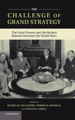 The Challenge of Grand Strategy by Jeffrey W. Taliaferro