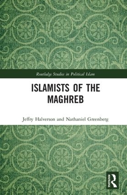 Islamists of the Maghreb by Jeffry Halverson