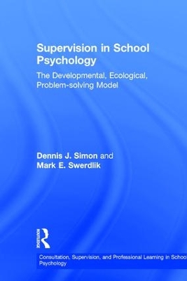 Supervision in School Psychology by Dennis J. Simon