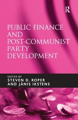 Public Finance and Post-Communist Party Development book