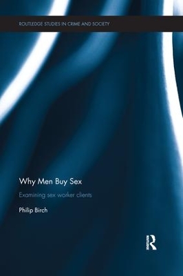 Why Men Buy Sex by Philip Birch