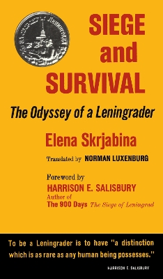 Siege and Survival: The Odyssey of a Leningrader by Elena Skrjabina