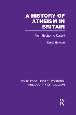 A History of Atheism in Britain by David Berman