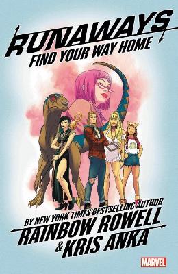 Runaways By Rainbow Rowell Vol. 1: Find Your Way Home book