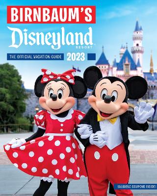 Birnbaum's 2023 Disneyland: The Official Vacation Guide book