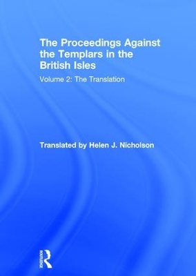 Proceedings Against the Templars in the British Isles by Helen J. Nicholson