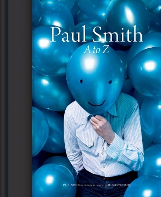 Paul Smith: A to Z by Paul Smith