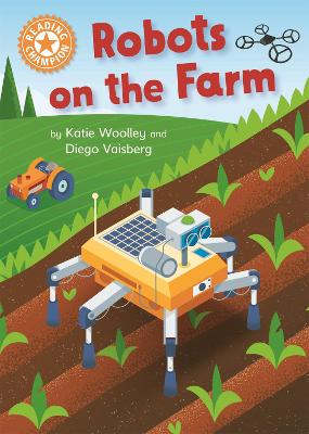 Reading Champion: Robots on the Farm: Independent Reading Orange 6 Non-fiction book