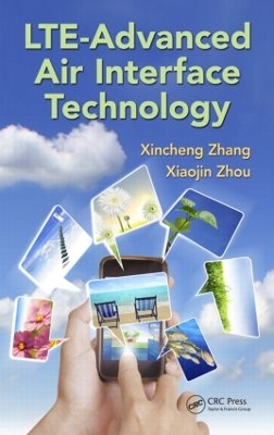 LTE-Advanced Air Interface Technology by Xincheng Zhang