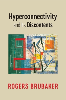 Hyperconnectivity and Its Discontents book