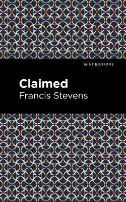 Claimed by Francis Stevens