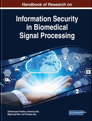 Handbook of Research on Information Security in Biomedical Signal Processing by Chittaranjan Pradhan