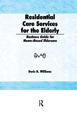 Residential Care Services for the Elderly book