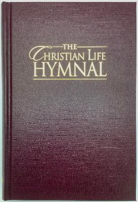 The The Christian Life Hymnal, Burgundy by Eric Wyse
