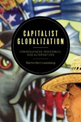 Capitalist Globalization by Martin Hart-Landsberg